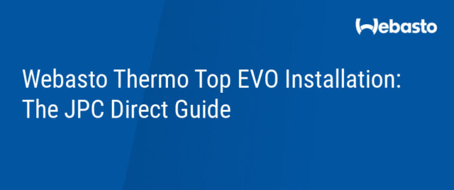 Webasto Thermo Top EVO Installation_ The JPC Direct Guide
