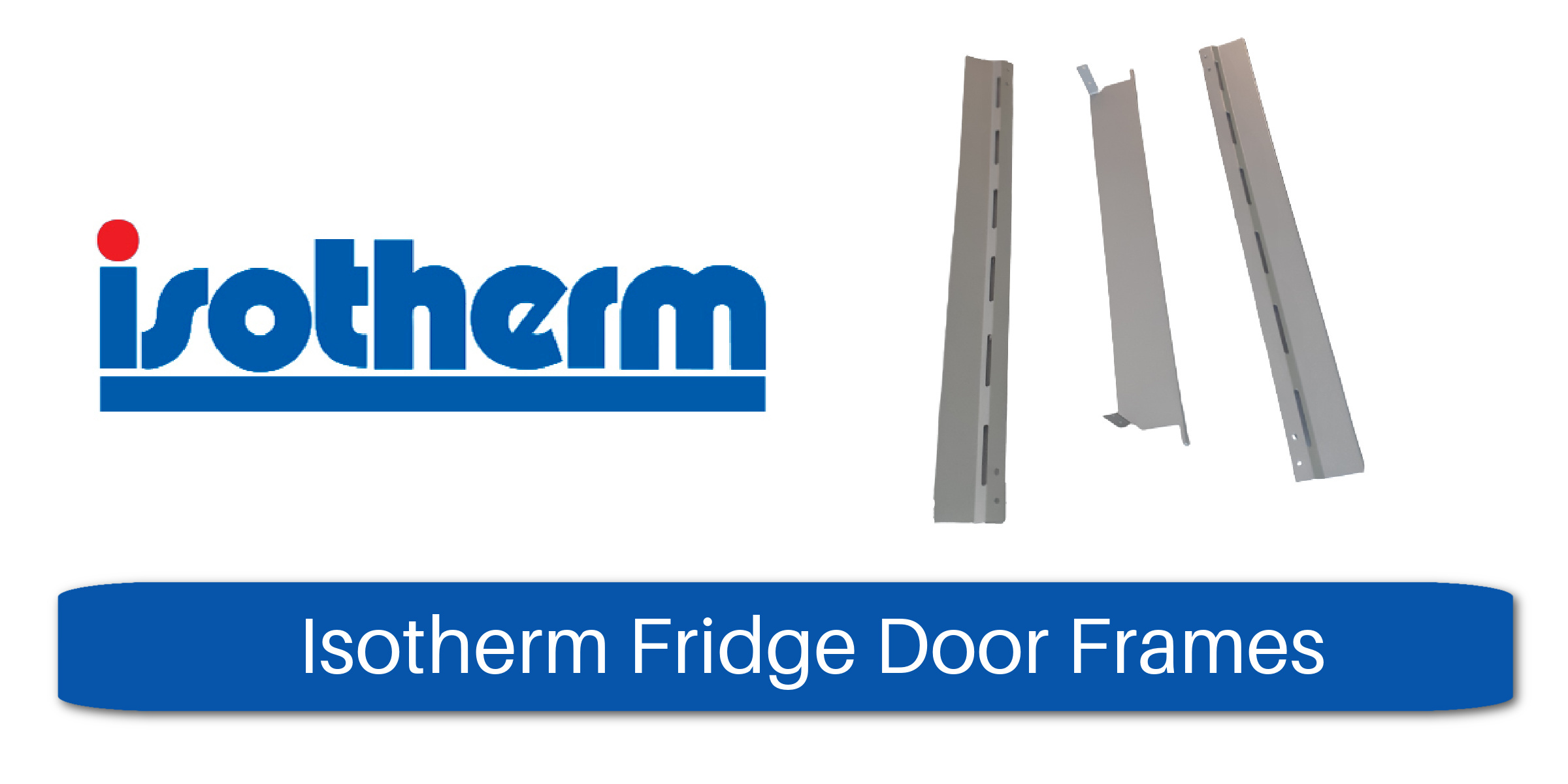 Isotherm Fridge Door Frames