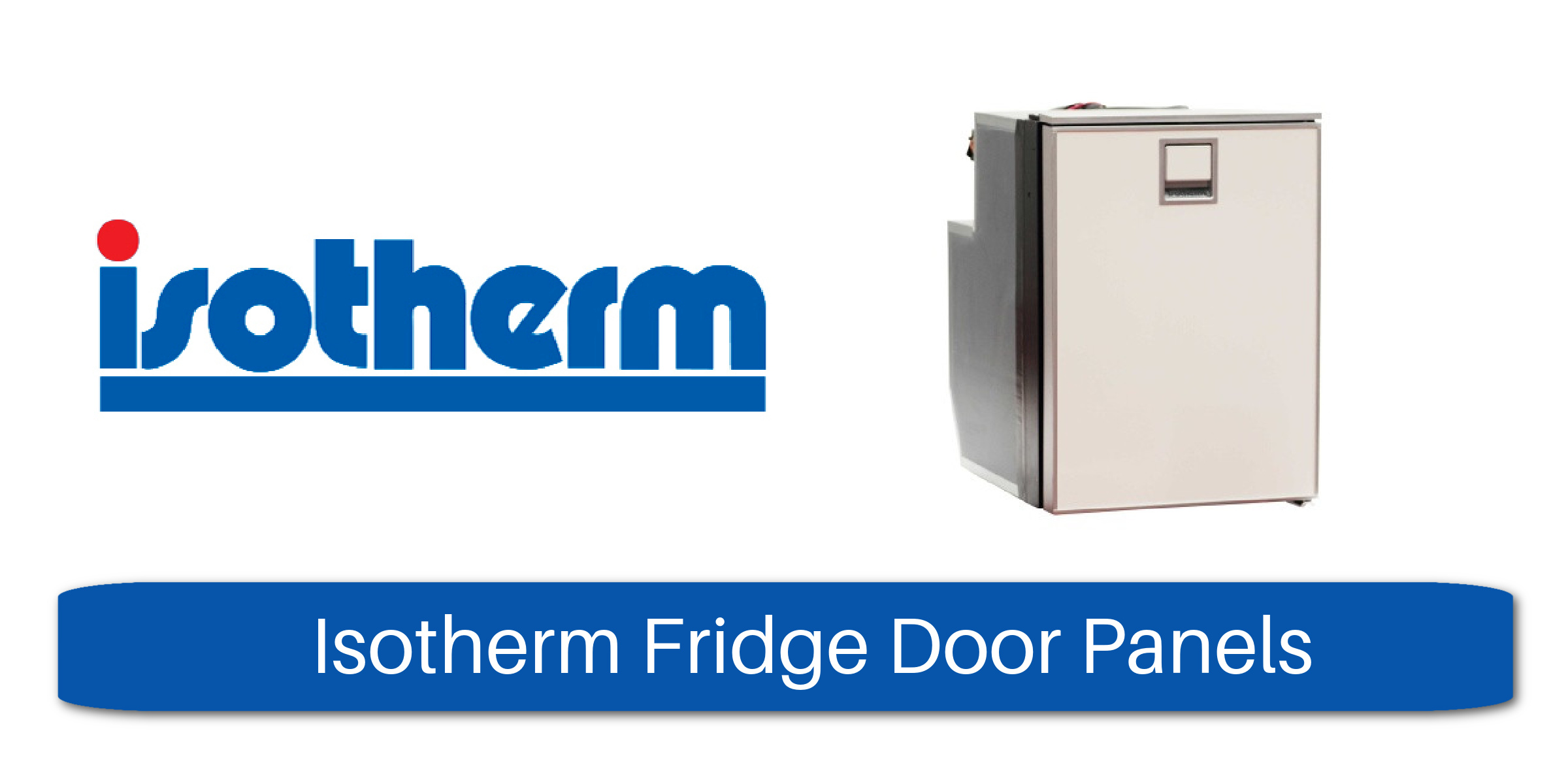 Isotherm Fridge Door Panels